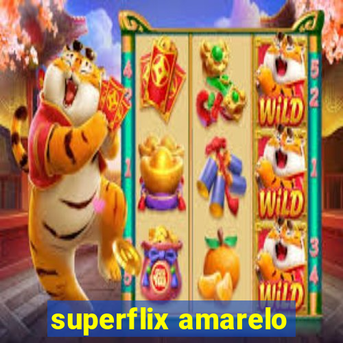 superflix amarelo